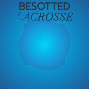 Besotted Lacrosse