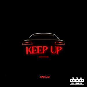 Keep Up (Explicit)