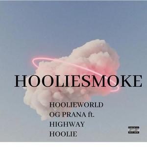 HOOLIESMOKE (timeless hits) (feat. HIGHWAY HOOLIE) [Explicit]