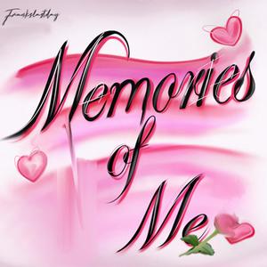 Memories Of Me (Explicit)