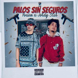 Palos Sin Seguros (Explicit)