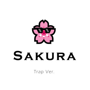 Sakura (TRAP Ver.)