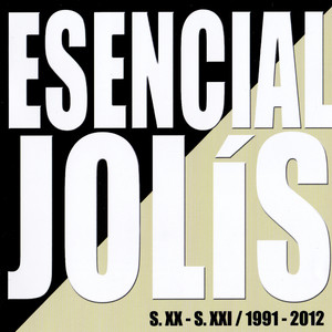 Esencial Jolís. Siglos Xx - Xxi. 1991 - 2012