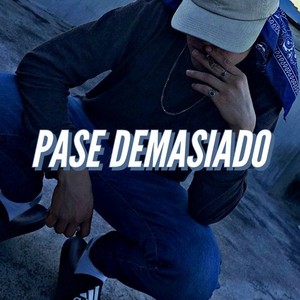 Pase Demasiado