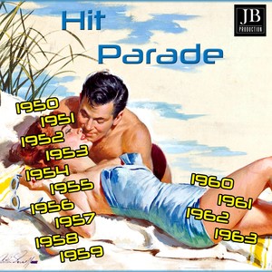 Hit Parade 1950-1951-1952-1953-1954-1955-1956-1957-1958-1960-1961-1962-1963 (230 Summer Hits)