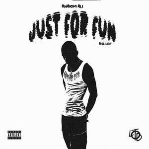 JUST FOR FUN (Explicit)