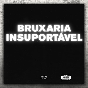 Bruxaria Insuportavel (Explicit)