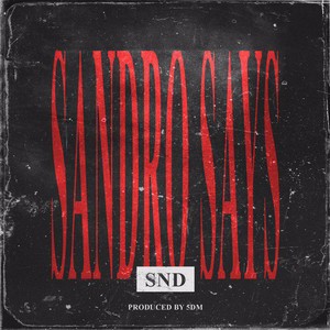 Sandro Says (Explicit)