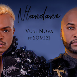 Ntandane(feat. Somizi)