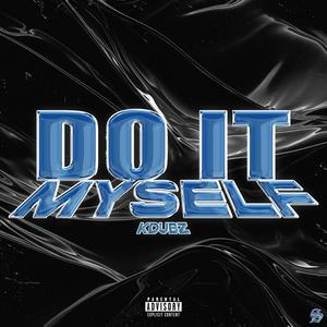 Do It Myself (Explicit)