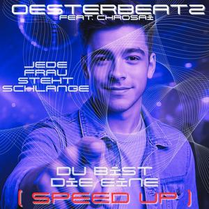 Jede Frau steht Schlange (feat. Chrosai) (ABER: Du bist die Eine (SPEED UP VERSION))