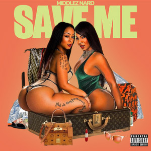 Save Me (Explicit)