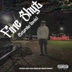 Fine Shyt (Sotareko Remix|Explicit)