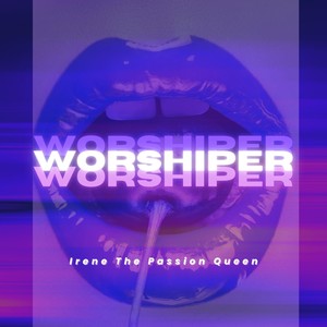 Worshiper (Explicit)