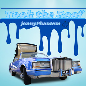 Took the Roof (Explicit)