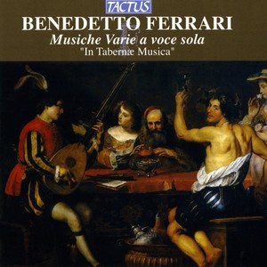 FERRARI, B.: Vocal Music (Musiche Varie a voce sola) [In Tabernae Musica]