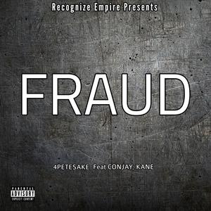 Fraud (feat. Conjay & Kane) [Explicit]