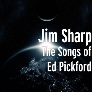 The Songs of Ed Pickford