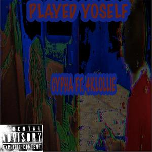 Played Yourself (feat. 4Klollie) [Explicit]