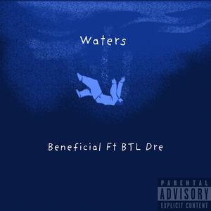 Waters (feat. Btl Dre) (Explicit)