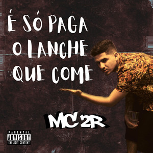 É Só Paga o Lanche Que Come (Explicit)
