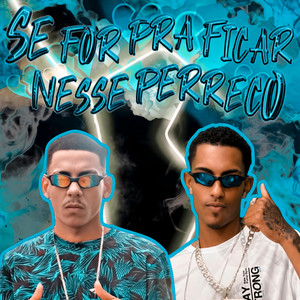 Se For pra Ficar Nesse Perreco (Explicit)