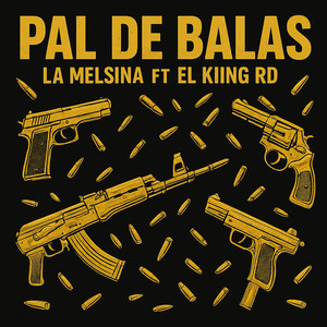 Pal De Balas (Explicit)
