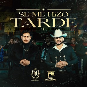 Se Me Hizo Tarde