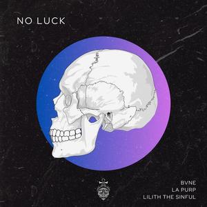 No Luck (feat. La Purp & Lilith the Sinful)