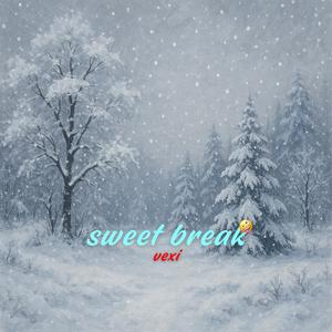 sweet break
