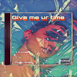Give Me Ur Time (Explicit)