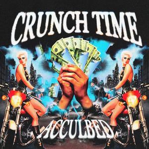 CRUNCH TIME (Explicit)