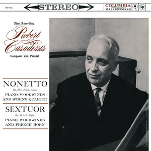 Casadesus: Nonetto, Op. 45 & Sextuor, Op. 58