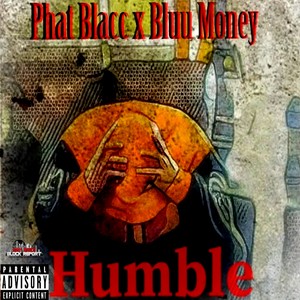 Humble (feat. Bluu Money) [Explicit]