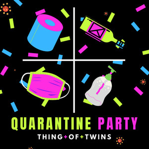 Quarantine Party