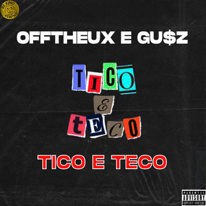 Tico & Teco (Explicit)