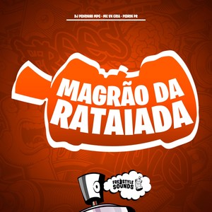 Magrão Da Rataiada (Explicit)