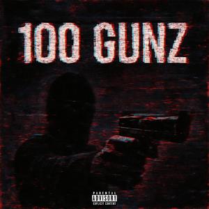 100 Gunz (Explicit)