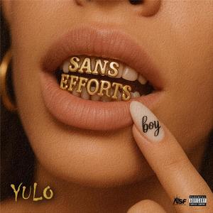 SANS EFFORTS / BOY (Explicit)