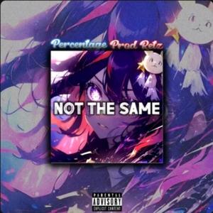 Not The Same (feat. Retz) [Explicit]