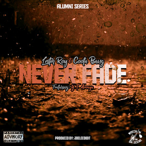 Never Fade (Explicit)