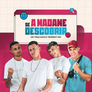 Se a Madame Descobrir (Explicit)