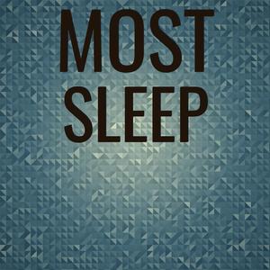 Most Sleep