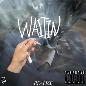 Waitin (Explicit)