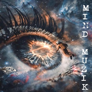 Mind Muzik (Explicit)