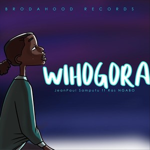 Wihogora(feat. Ras Ngabo)