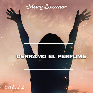 Derramo el Perfume, Vol. 12