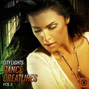 City Lights: Dance Creatures, Vol. 3