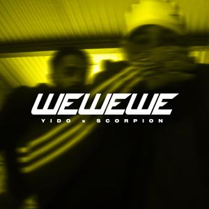Wewewe (feat. Scorpion) (Explicit)