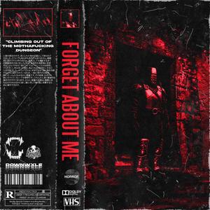 Forget About Me (Explicit)